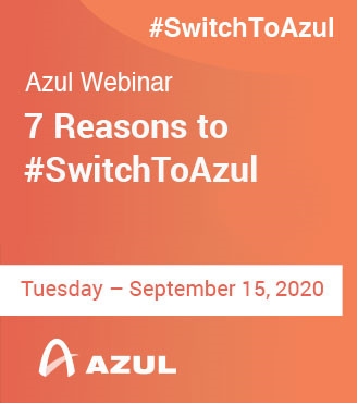 Azul Webinar: 7 Reasons to #SwitchToAzul - Azul | Better Java ...