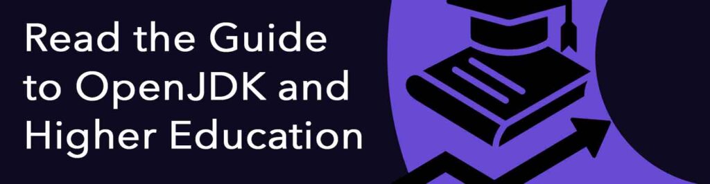 Read the Guide to OpenJDK and Higher Education