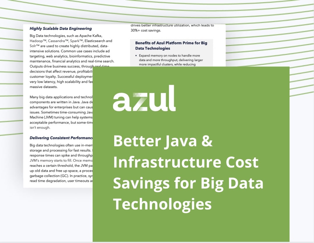 Better Java & Infrastructure Cost Savings for Big Data Technologies