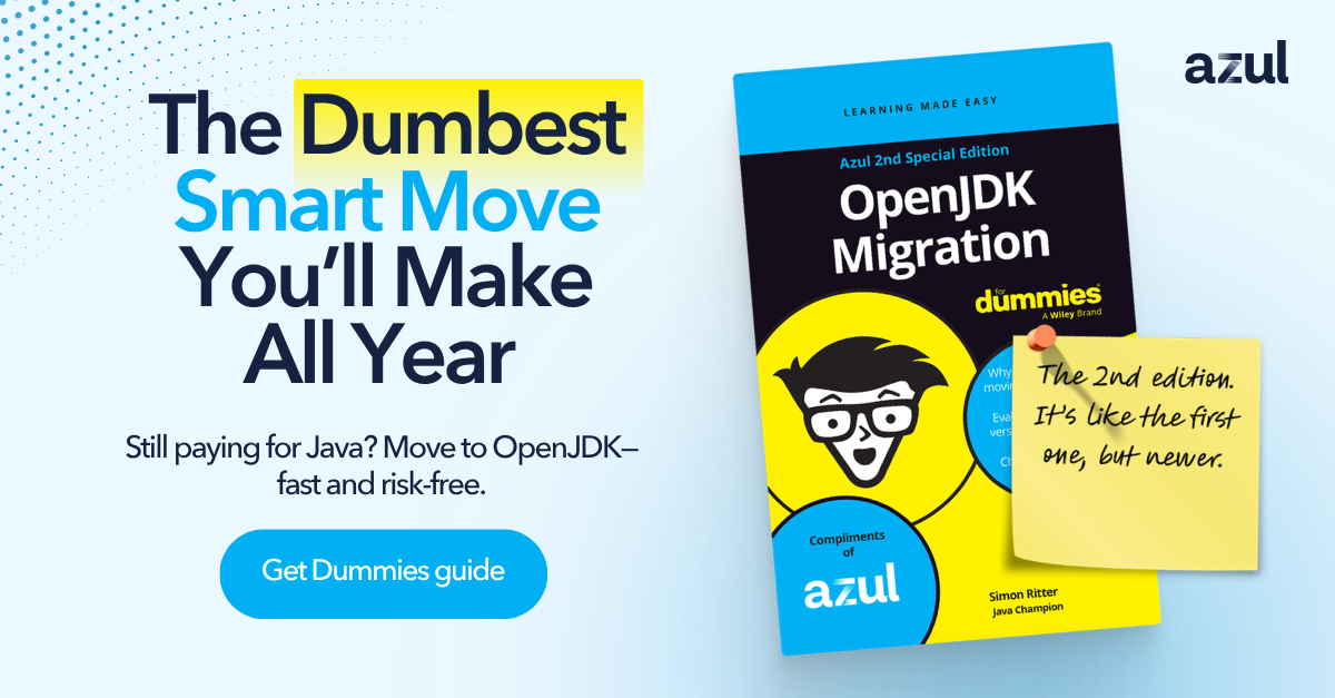 OpenJDK Migration for Dummies - Azul | Better Java Performance ...