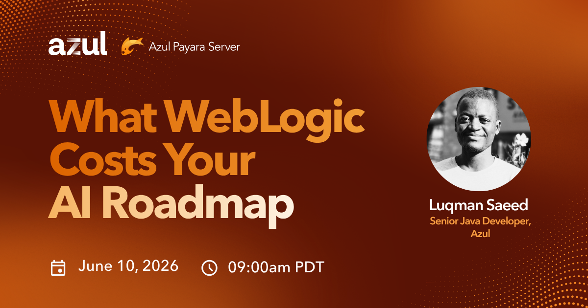 What WebLogic Costs Your AI Roadmap - Azul | Better Java Performance ...