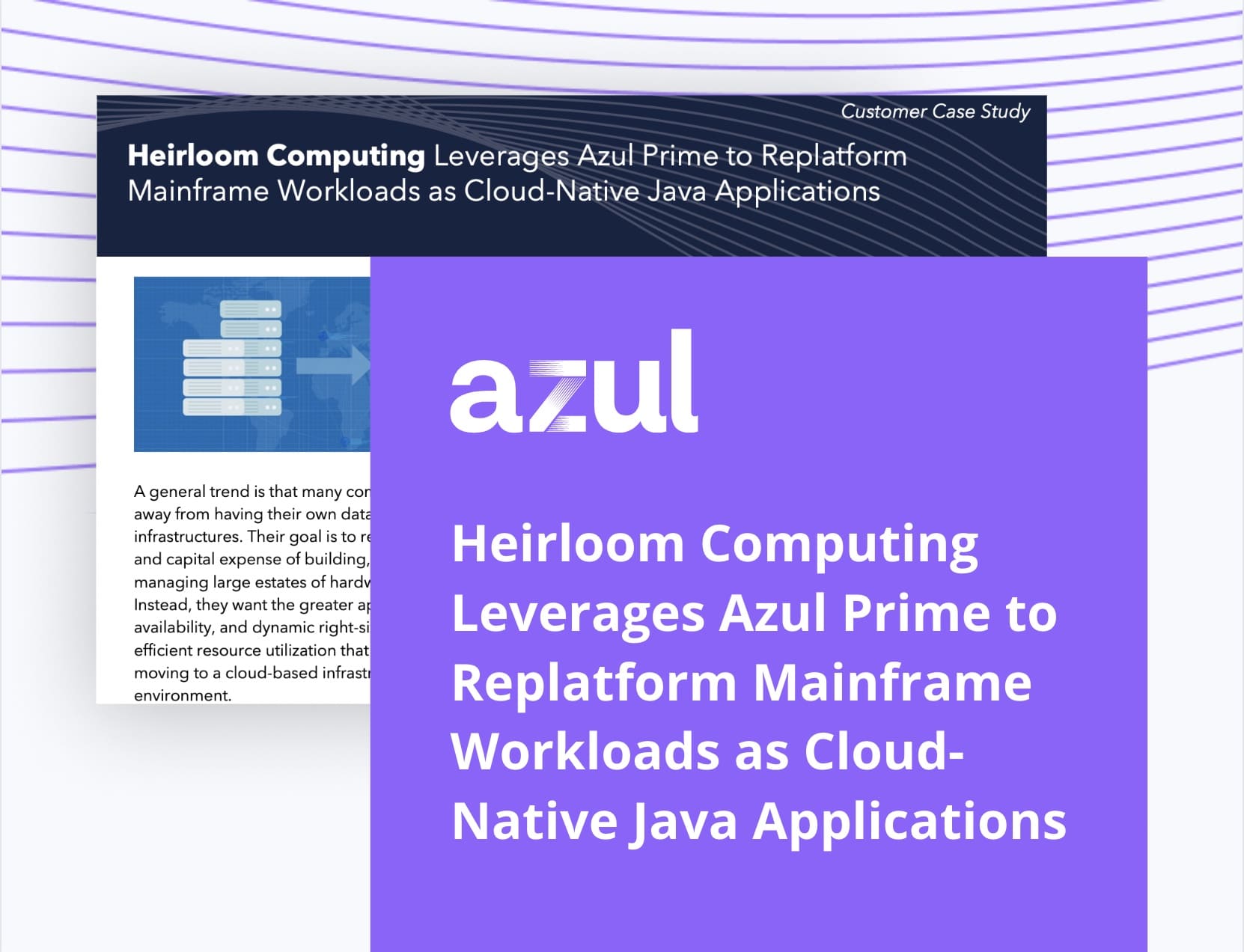 Heirloom Computing Leverages Azul Prime to Replatform Mainframe Workloads as Cloud-Native Java Applications
