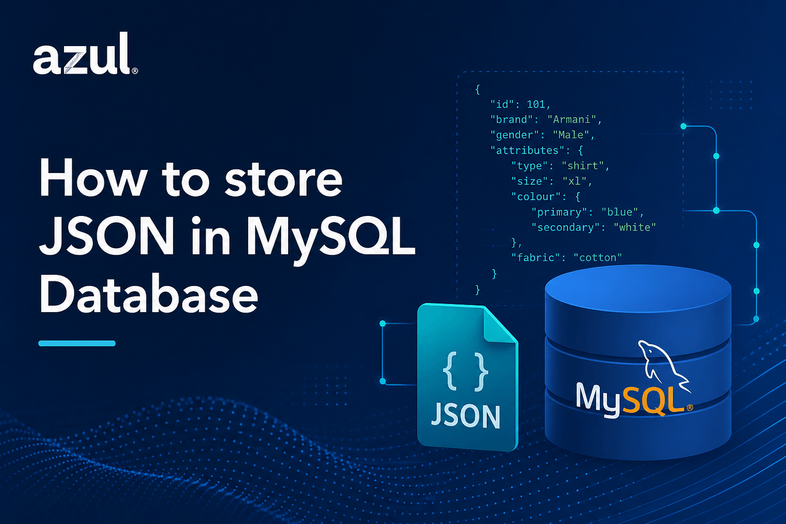 How to store JSON in MySQL Database