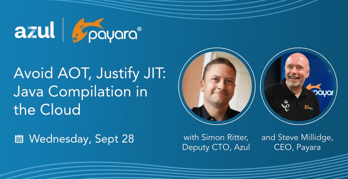 Webinar – Avoid AOT, Justify JIT: Java Compilation in the Cloud