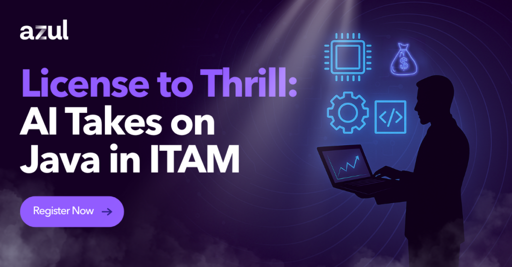 WEBINAR - License to Thrill: AI Takes on Java in ITAM