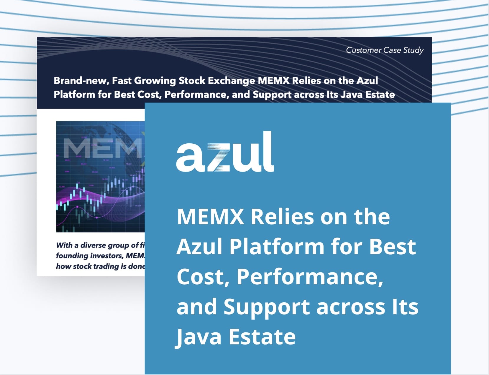 MEMX Relies on the Azul Platform for Best Cost, Performance, and Support across Its Java Estate