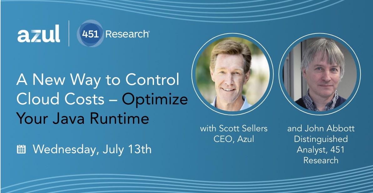 Webinar: A New Way to Control Cloud Costs – Optimize Your Java Runtime