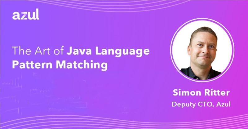 Webinar: The Art of Java Language Pattern Matching